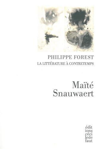 Philippe Forest, la littérature à contretemps
