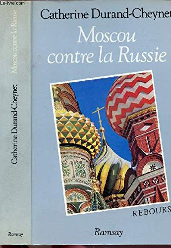 Moscou contre la Russie : genèse de l'absolutisme grand-russe
