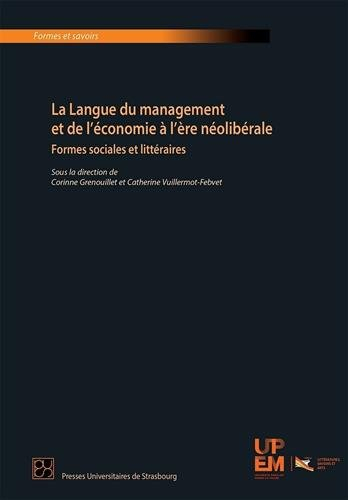 La langue du management et de l'économie à l'ère néolibérale : formes sociales et littéraires