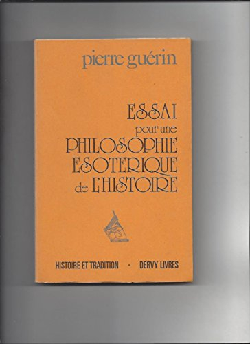 Essai pour une philosophie ésotérique de l'histoire