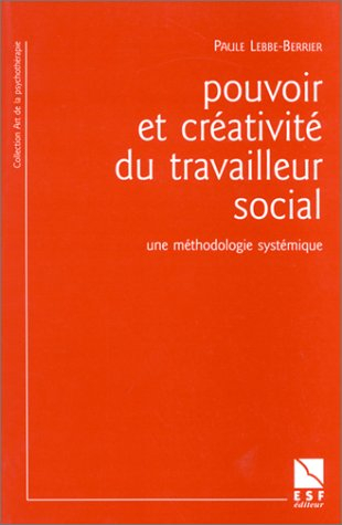 Pouvoir et créativité du travailleur social : une méthode systémique