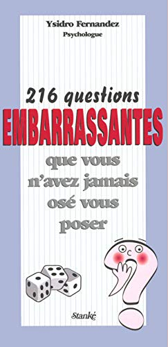 216 questions embarrassantes que vous n'avez jamais osé..