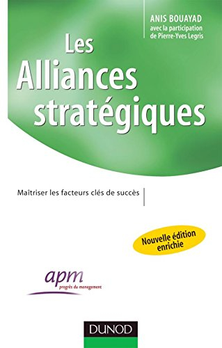 Les alliances stratégiques : maîtriser les facteurs clés de succès