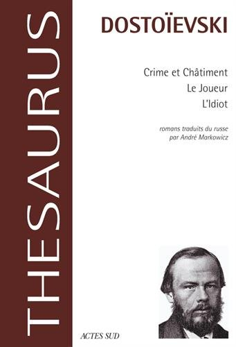 Crime et châtiment. Le joueur. L'idiot