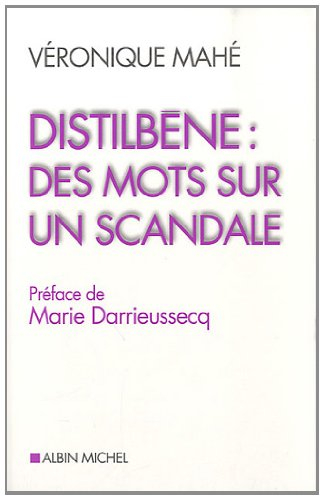 Distilbène : des mots sur un scandale