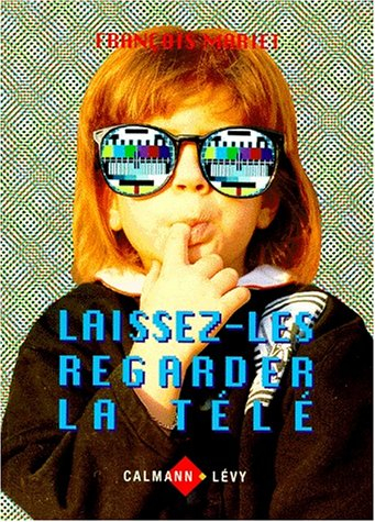 Laissez-les regarder la télé
