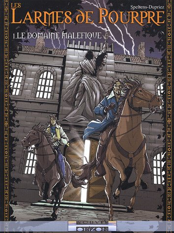 Les larmes de pourpre. Vol. 1. Le domaine maléfique