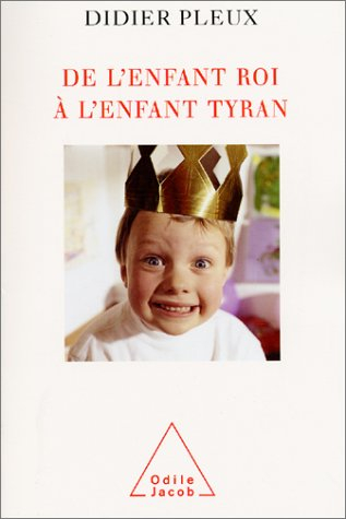 de l'enfant roi à l'enfant tyran