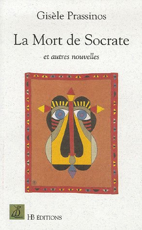 La mort de Socrate : et autres nouvelles