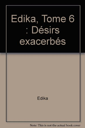 Désirs exacerbés