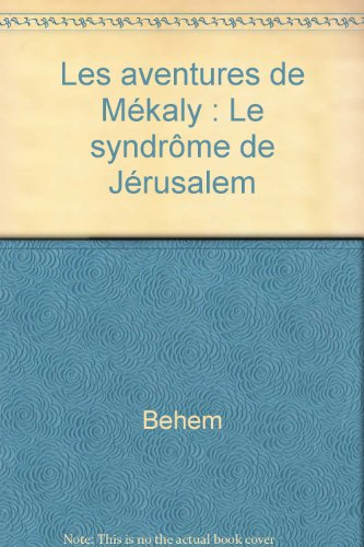 Les aventures de Mékaly. Vol. 5. Le syndrome de Jérusalem