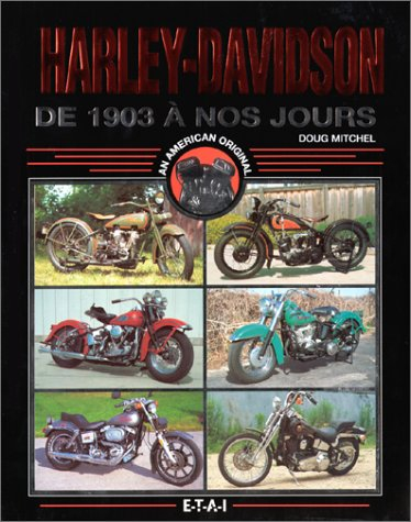 Harley-Davidson : de 1903 à nos jours