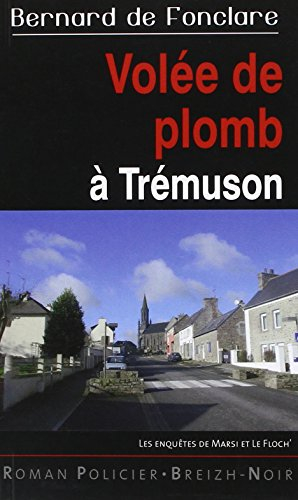 Les enquêtes de Marsi et Le Floch'. Volée de plomb à Trémuson