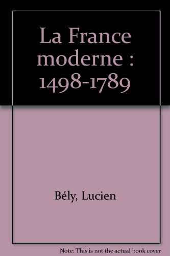 La France moderne, 1498-1789