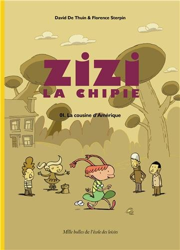 Zizi la chipie. Vol. 1. La cousine d'Amérique