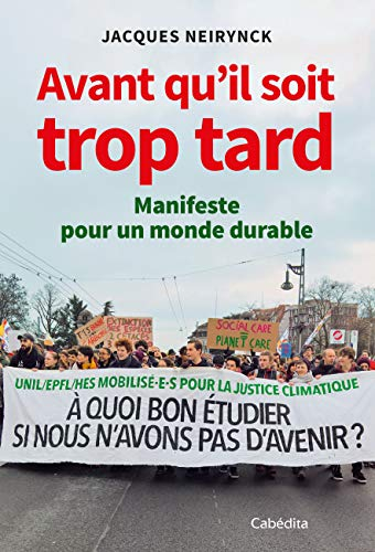 Avant qu'il soit trop tard : manifeste pour un monde durable