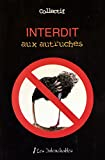 Interdit aux autruches