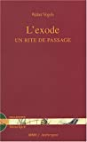 L'exode: Un rite de passage