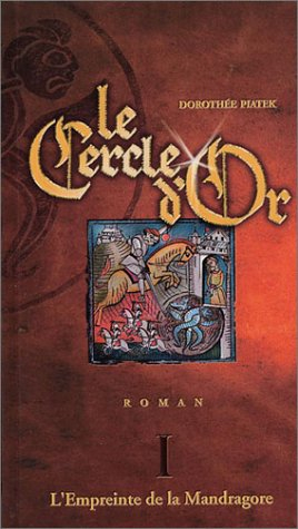 Le cercle d'or. Vol. 1. L'empreinte de la mandragore