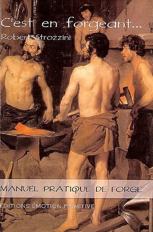 C'est en forgeant...