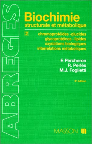Abrégé de biochimie générale. Vol. 2. Chromoprotéides, glucides, glycoprotéines, lipides