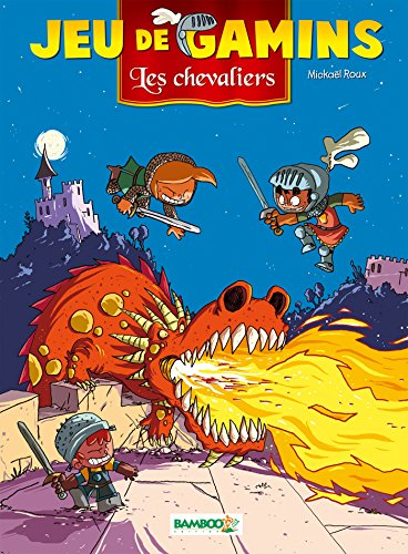 Jeu de gamins. Vol. 3. Les chevaliers