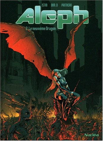 Aleph. Vol. 2. Le neuvième dragon