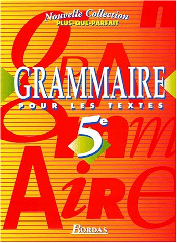 Grammaire pour les textes 5e : livre de l'élève
