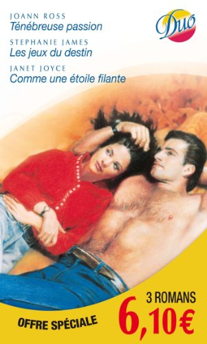 Ténébreuse passion. Les jeux du destin. Comme une étoile filante