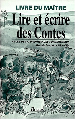 Lire et écrire des contes : livre du maître
