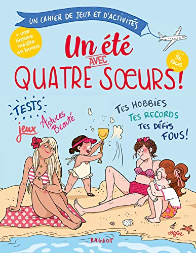 Un été avec quatre soeurs : un cahier de jeux et d'activités