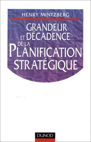 Grandeur et décadence de la planification stratégique