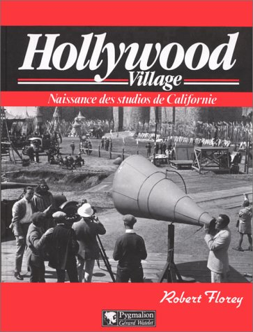 Hollywood village : naissance des studios de Californie
