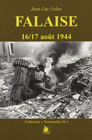Falaise, 16-17 août 1944 : un mythe revisité