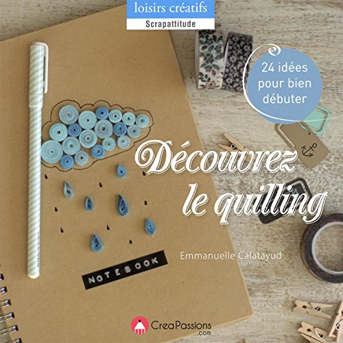 Découvrez le quilling : 24 idées pour bien débuter