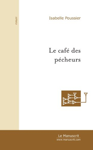 le café des pécheurs, suivi del'orage et de col claudine