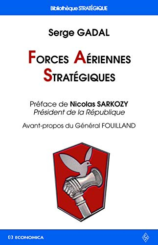 Forces aériennes stratégiques : histoire des deux premières composantes de la dissuasion nucléaire f