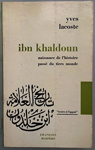 Ibn Khaldoun : naissance de l'histoire, passé du tiers monde