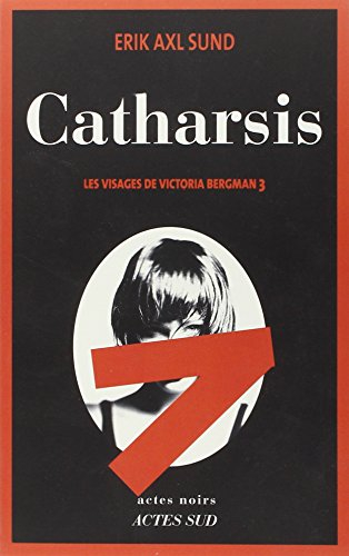 Les visages de Victoria Bergman. Vol. 3. Catharsis