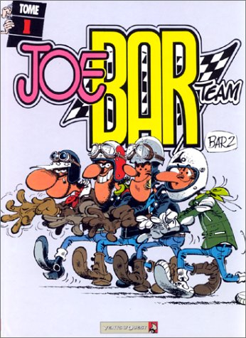 joe bar team, tome 1