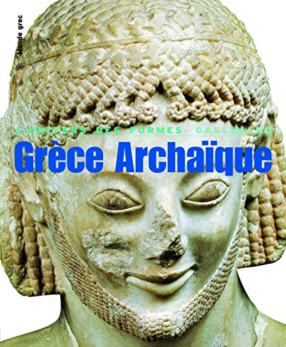 Grèce archaïque : 620-480 av. J.-C.