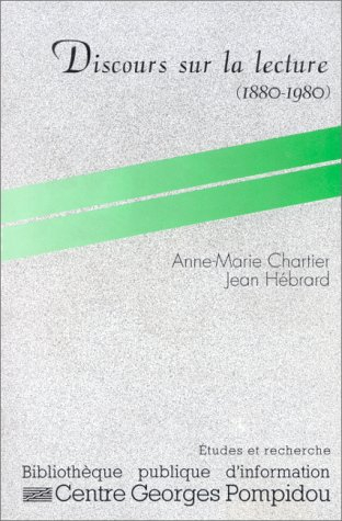 Discours sur la lecture : 1880-1980
