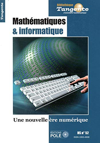 Mathématiques & informatique : une nouvelle ère numérique