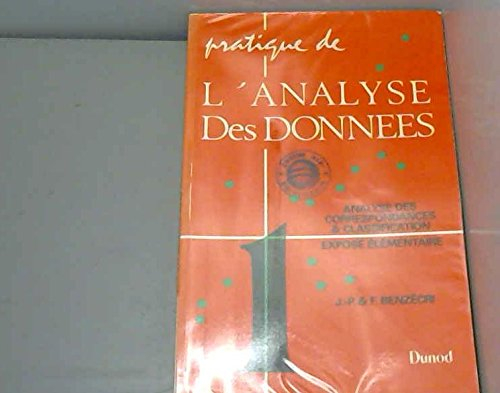 Pratique de l'analyse des données. Vol. 1. Analyse des correspondances : exposé élémentaire