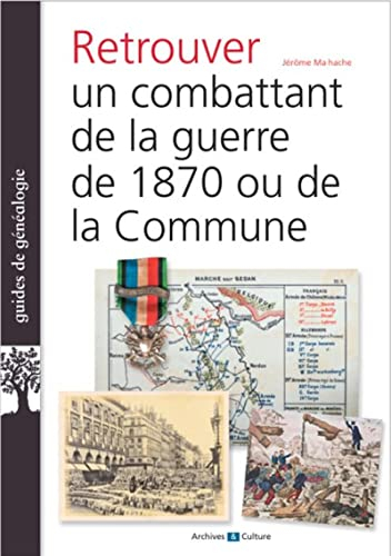 Retrouver un combattant de 1870 ou de la Commune