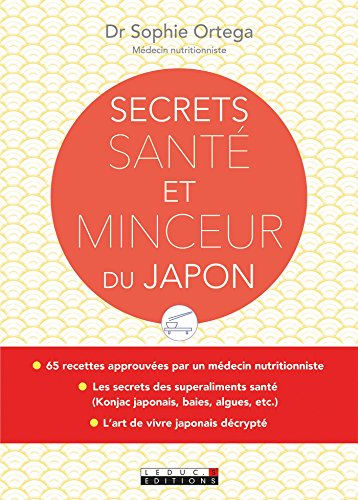 Secrets santé et minceur du Japon : le konjac japonais et autres recettes et astuces pour préserver 