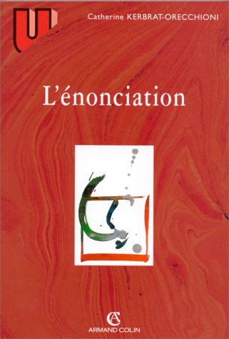 L'énonciation : de la subjectivité dans le langage