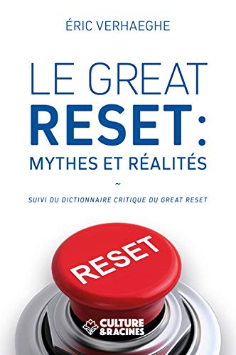 Le great reset : mythes et réalités. Dictionnaire critique du great reset