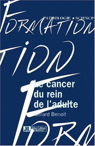 Le cancer du rein de l'adulte
