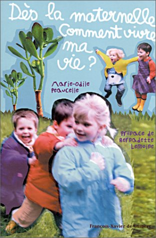 Dès la maternelle, comment vivre ma vie